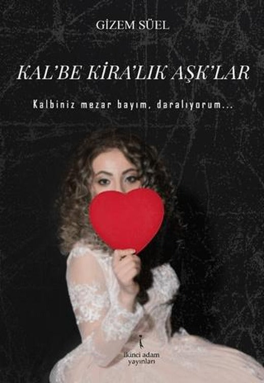 Kal'be Kira'lık Aşk'lar | İkinci Adam Yayınları (Ciltsiz)