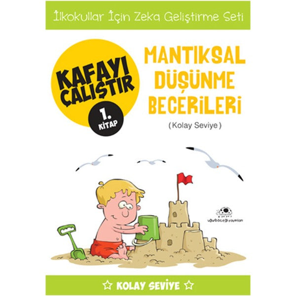 Kafayı Çalıştır 1.Kitap - Mantıksal Düşünme Becerileri (Kolay Seviye) | Uğurböceği