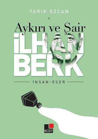 Aykırı ve Şair İlhan Berk | Kesit Yayınları (Ciltsiz) - Resim 1