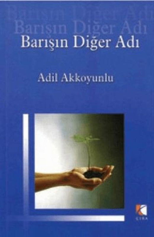 Barışın Diğer Adı | Çıra Yayınları (Ciltsiz)