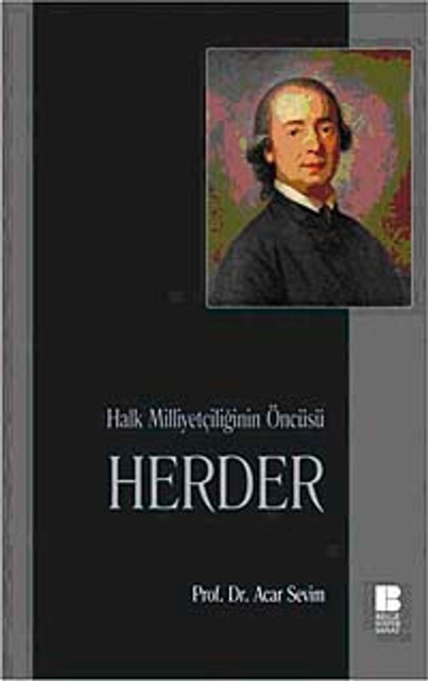 Halk Milliyetçiliğinin Öncüsü Herder | Bilge Kültür Sanat