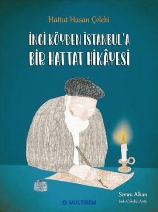 İnci Köyden İstanbul'a Bir Hattat Hikayesi | Multibem Yayınları (Ciltli)