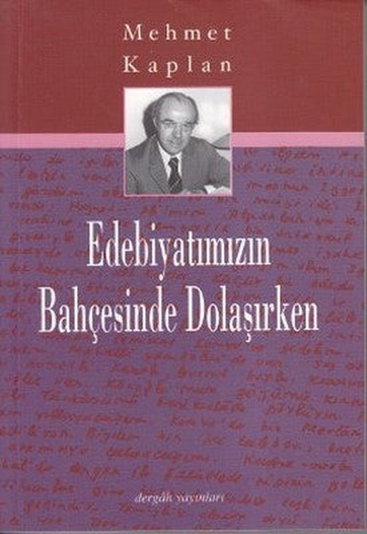 Edebiyatımızın Bahçesinde Dolaşırken | Dergah Yayınları