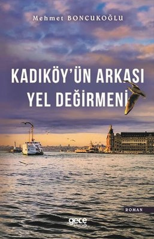 Kadıköyün Arkası Yel Değirmeni | Gece Kitaplığı