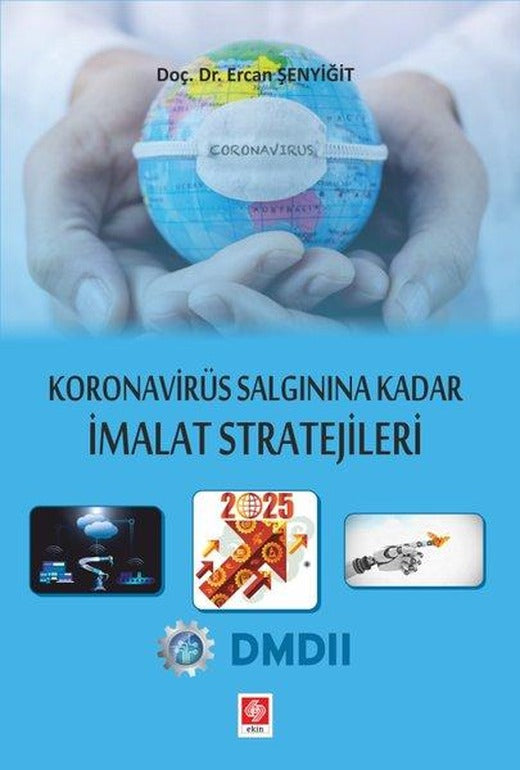 Koronavirüs Salgınına Kadar İmalat Stratejileri | Ekin Basım Yayın (İnce Kapak)