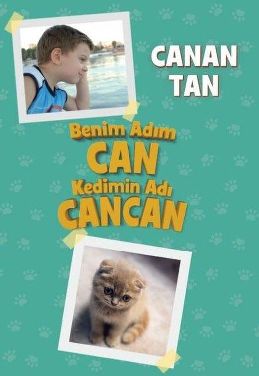 Benim Adım Can Kedimin Adı Cancan | Doğan ve Egmont Yayıncılık (İnce Kapak)