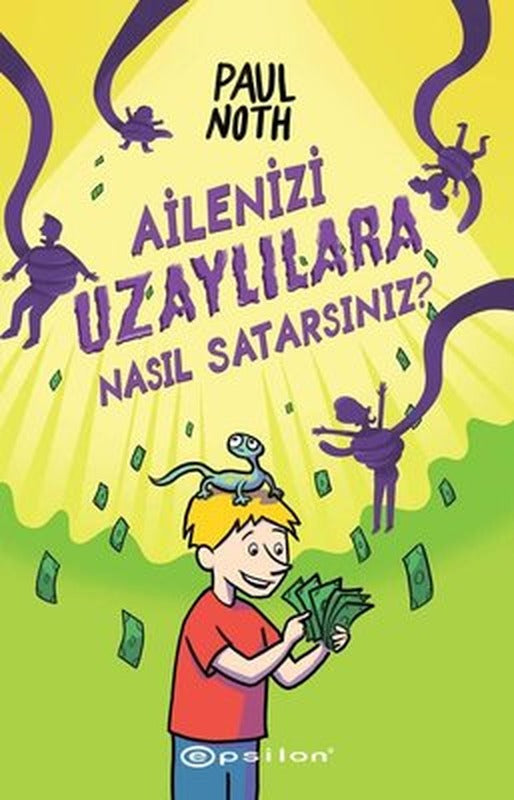 Ailenizi Uzaylılara Nasıl Satarsınız? | Epsilon Yayınevi