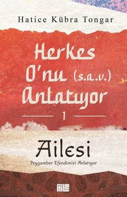 Herkes O'nu (s.a.v) Anlatıyor 1 - Ailesi | Aile Yayınları