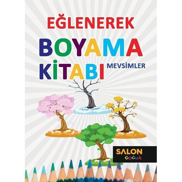 Eğlenerek Boyama Kitabı - Mevsimler | Salon Yayınları