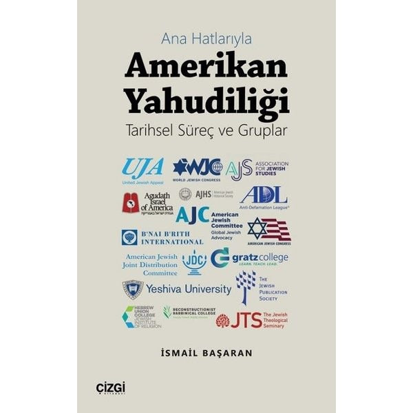 Ana Hatlarıyla Amerikan Yahudiliği - Tarihsel Süreç ve Gruplar | Çizgi Kitapevi