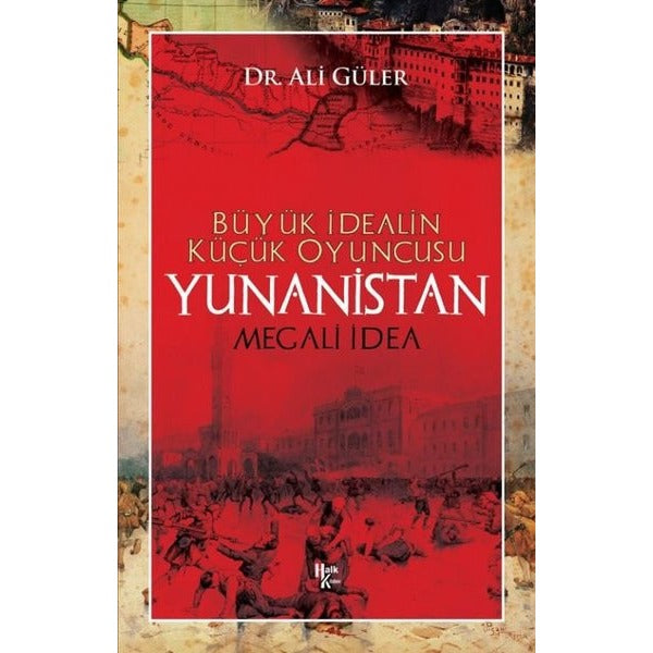 Büyük İdealin Küçük Oyuncusu Yunanistan | Halk Kitabevi (İnce Kapak)