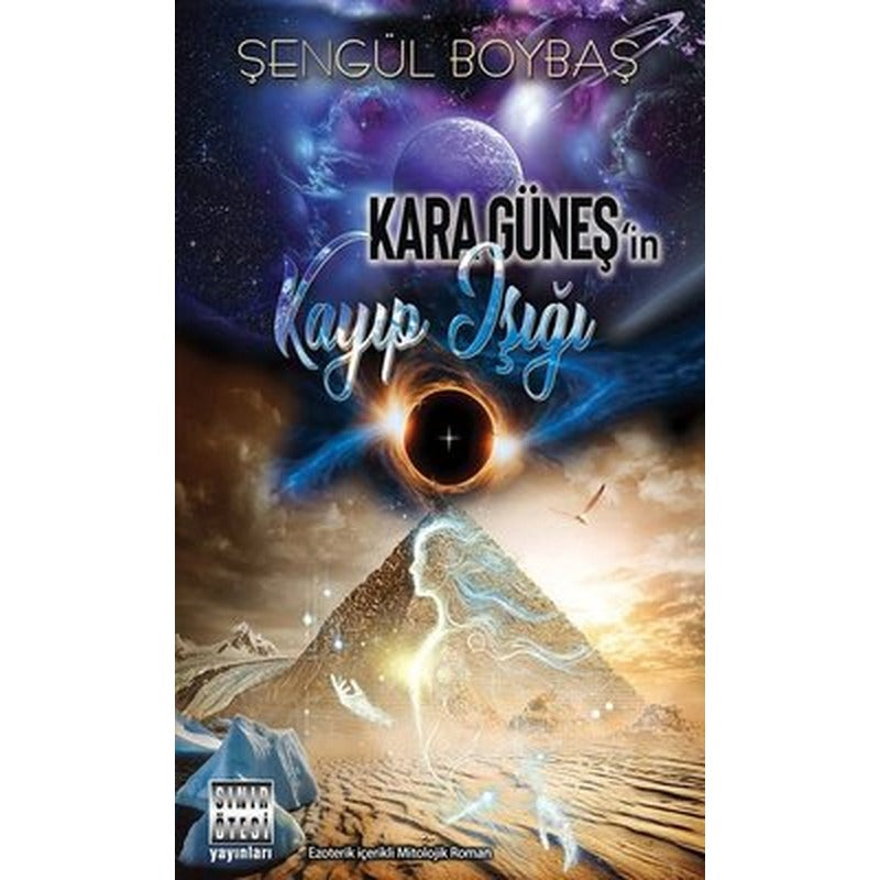 Kara Güneş'in Kayıp Işığı | Sınır Ötesi Yayınları (İnce Kapak)