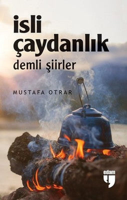 İsli Çaydanlık Demli Şiirler | Edam