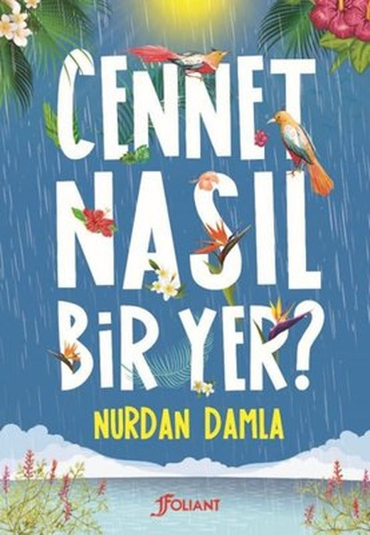 Cennet Nasıl Bir Yer? | Foliant