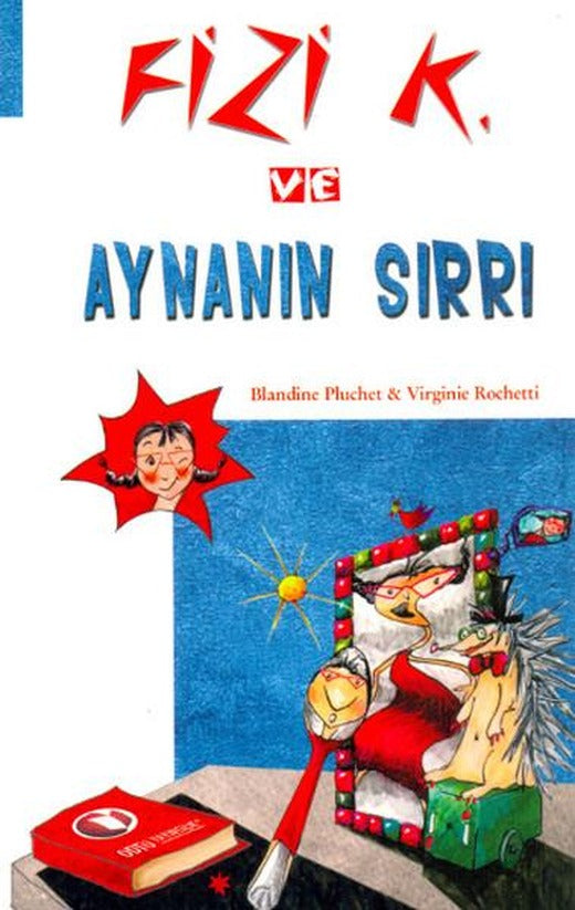 Fizi K ve Aynanın Sırrı | ODTÜ Yayıncılık - Çocuk Kitapları Dizisi (İnce Kapak)