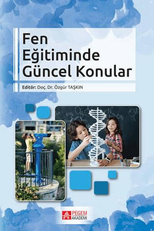 Fen Eğitiminde Güncel Konular | Pegem Akademi Yayıncılık (Ciltsiz)