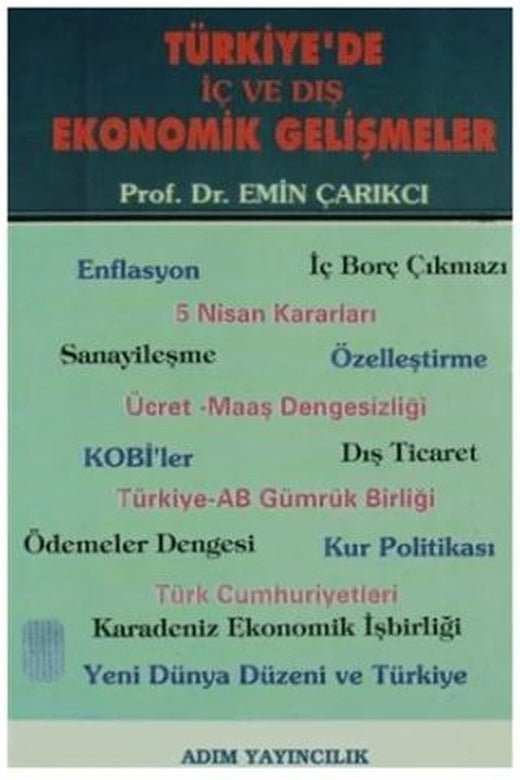 Türkiye'de İç ve Dış Ekonomik Gelişmeler | Adım Yayıncılık (Ciltsiz)