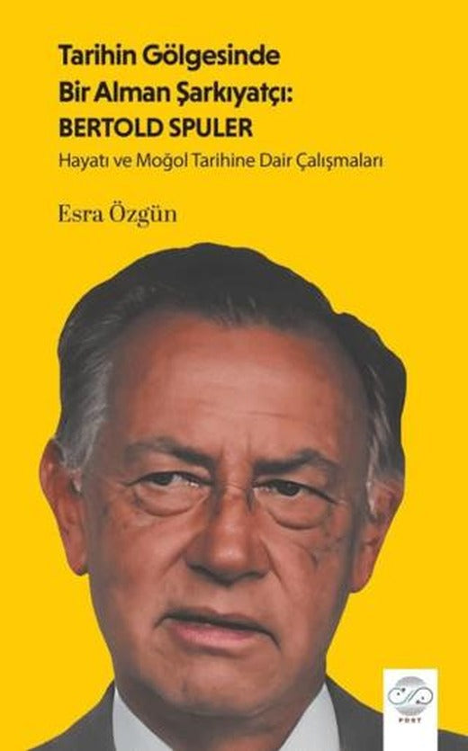 Tarihin Gölgesinde Bir Alman Şarkiyatçı: Bertold Spuler