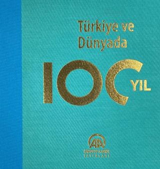 Türkiye ve Dünyada 100 Yıl