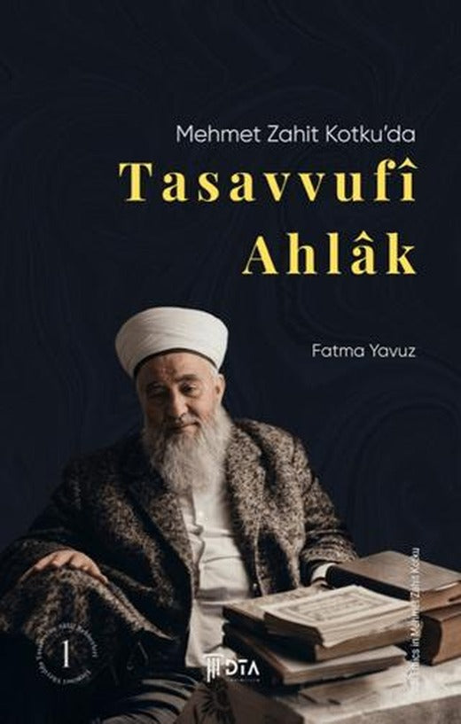 Mehmet Zahit Kotku'da Tasavvufi Ahlak | DTA Yayıncılık (Ciltsiz)