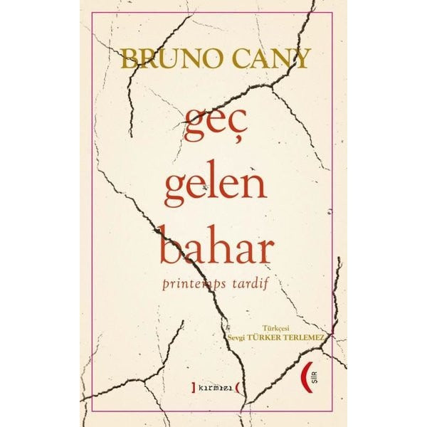 Geç Gelen Bahar - Printemps Tardif | Kırmızı Yayınları