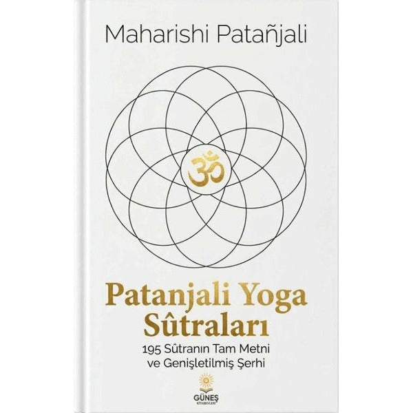 Patanjali Yoga Sütraları - 195 Sütranın Tam Metni ve Genişletilmiş Şerhi | Güneş Kitabevleri (İnce Kapak)