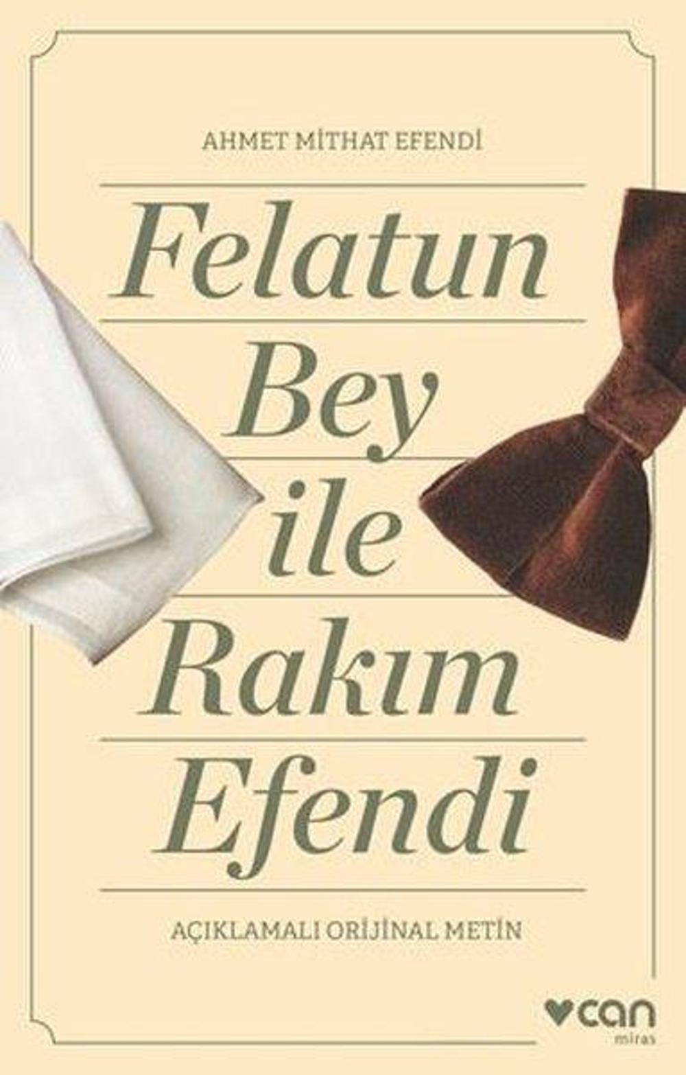 Felatun Bey İle Rakım Efendi - Açıklamalı Orijinal Metin | Can Yayınları
