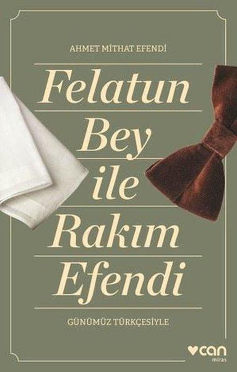 Felatun Bey İle Rakım Efendi - Günümüz Türkçesiyle | Can Yayınları