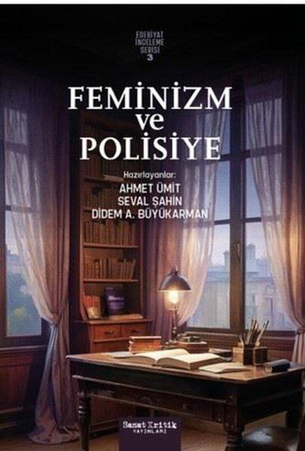 Feminizm ve Polisiye - Edebiyat İnceleme Serisi 3 | Sanat Kritik Yayınları