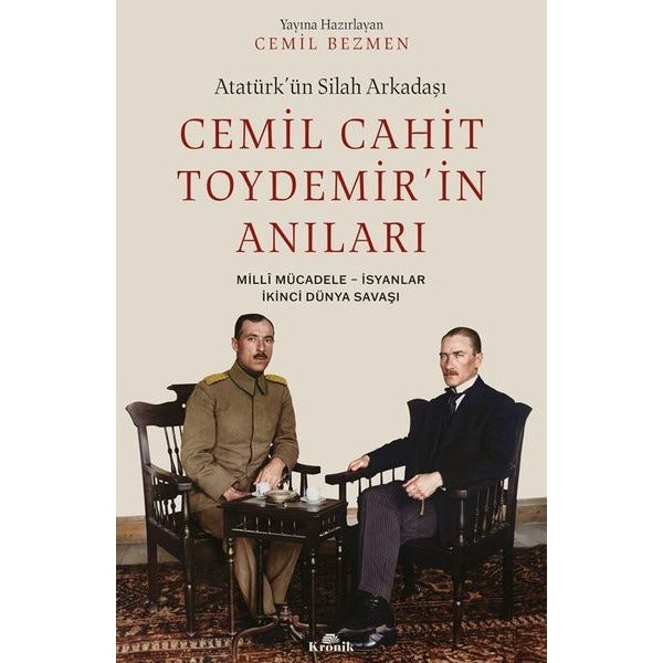 Atatürkün Silah Arkadaşı Cemil Cahit Toydemirin Anıları | Kronik Kitap (İnce Kapak)