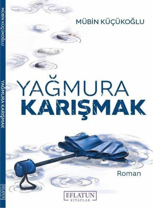 Yağmura Karışmak | Eflatun Kitaplar (İnce Kapak)