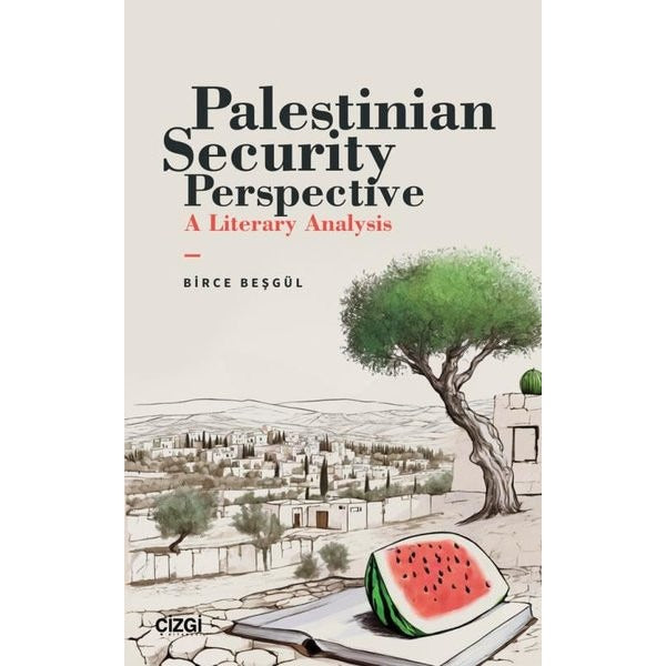 Palestinian Security Perspective - A Literary Analysis | Çizgi Kitabevi (İnce Kapak)