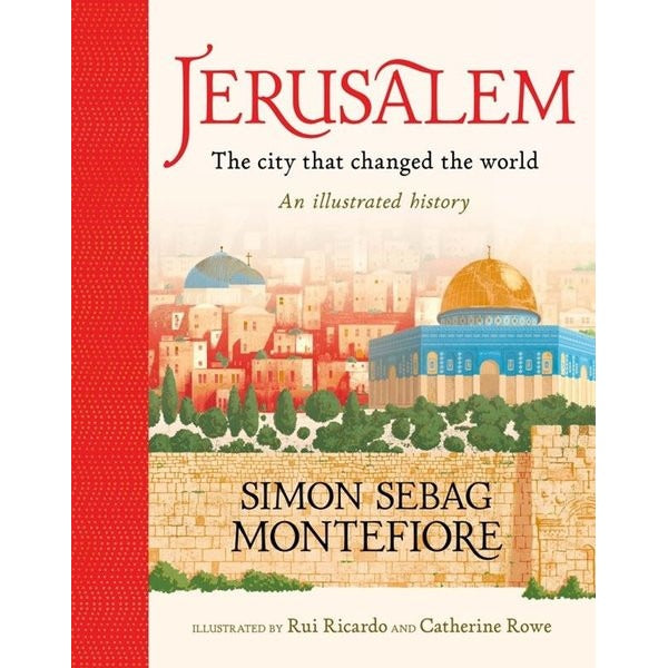 Jerusalem: The City That Changed the World An Illustrated History | Hachette Children (Ciltli)
