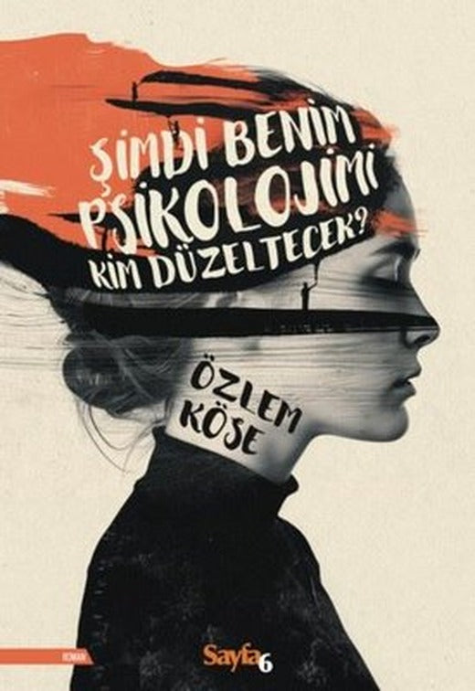 Şimdi Benim Psikolojimi Kim Düzeltecek? | Sayfa 6