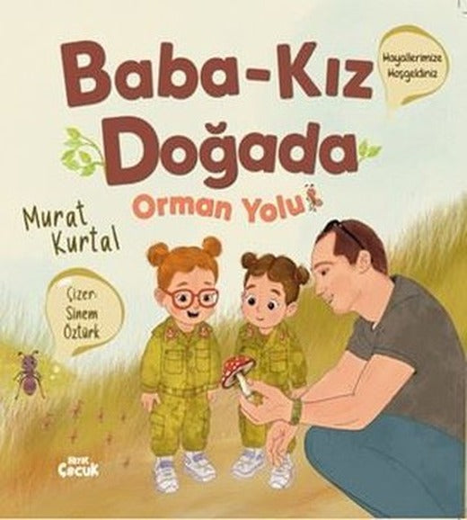 Baba - Kız Doğada: Orman Yolu | Hayat Çocuk (İnce Kapak)