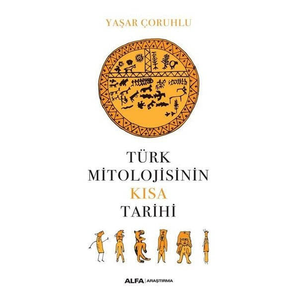 Türk Mitolojisinin Kısa Tarihi | Alfa Yayınları
