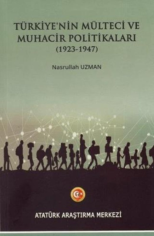 Türkiye'nin Mülteci ve Muhacir Politikaları (1923 - 1947)