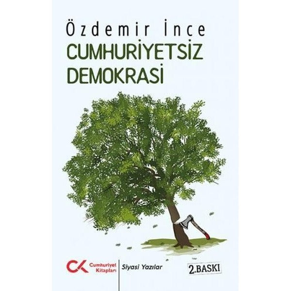 Cumhuriyetsiz Demokrasi | Cumhuriyet Kitapları (Ciltsiz)