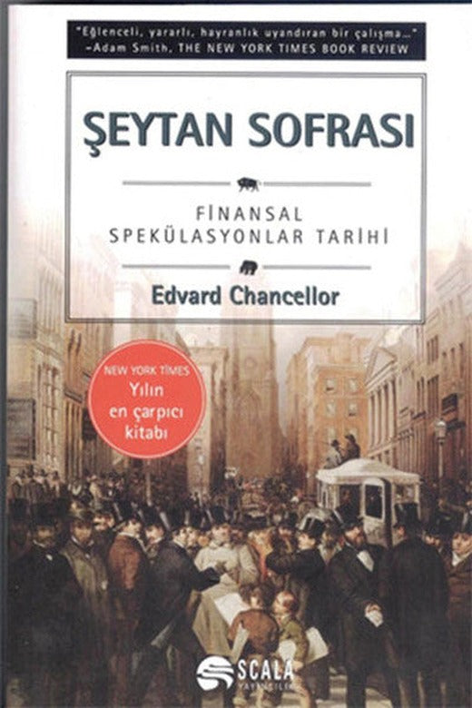 Şeytan Sofrası - Finansal Spekülasyonlar Tarihi | Scala Yayıncılık