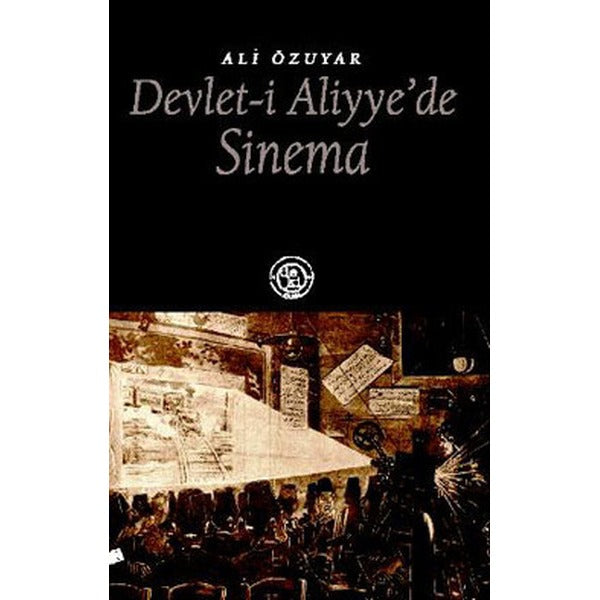 Devlet-i Aliyye’de Sinema | De Ki Yayınları (Ciltsiz)