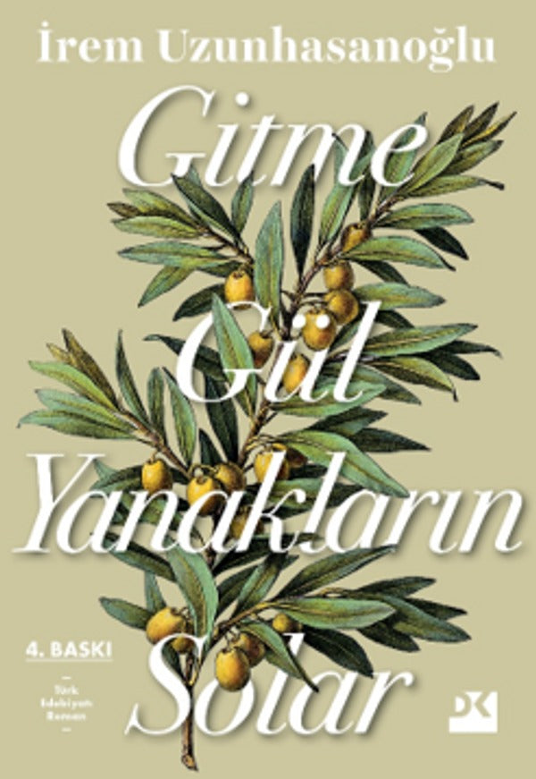 Gitme Gül Yanakların Solar | Doğan Kitap (İnce Kapak)