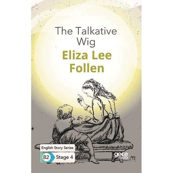 The Talkative Wig - English Story Series B2- Stage 4 | Gece Kitaplığı