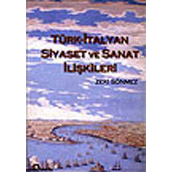 Türk-İtalyan Siyaset ve Sanat İlişkileri | Bağlam Yayınları (Ciltli)