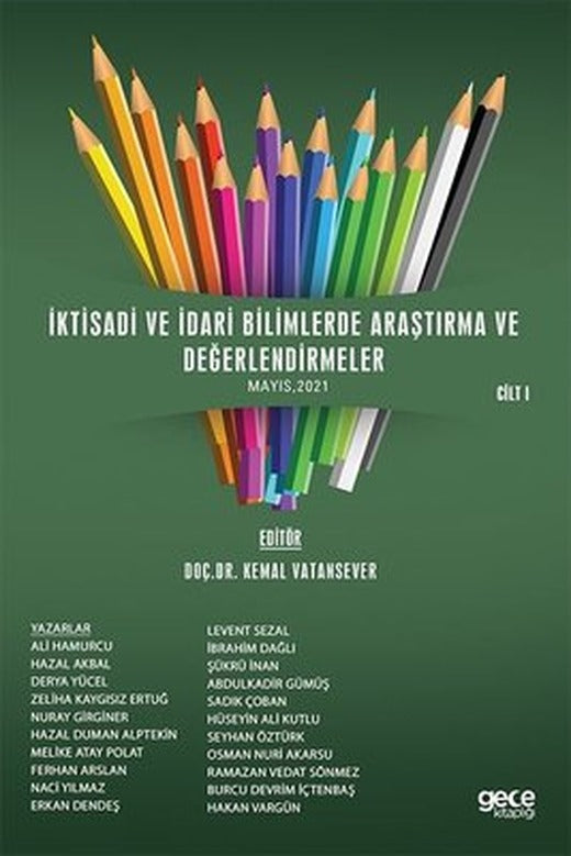 İktisadi ve İdari Bilimlerde Araştırma ve Değerlendirmeler Mayıs 2021 Cilt 1 | Gece Kitaplığı