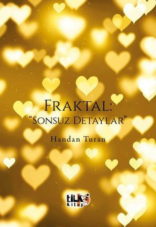 Fraktal: Sonsuz Detaylar | Tilki Kitap (İnce Kapak)