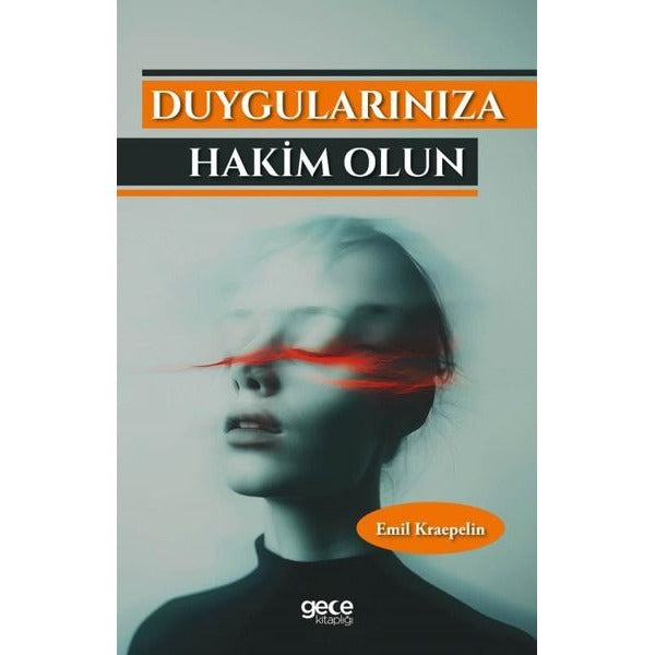 Duygularınıza Hakim Olun | Gece Kitaplığı