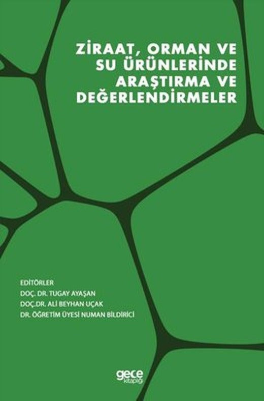 Ziraat Orman ve Su Ürünlerinde Araştırma ve Değerlendirmeler | Gece Kitaplığı