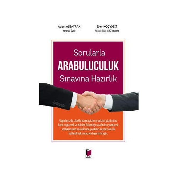 Sorularla Arabuluculuk Sınavına Hazırlık | Adalet Yayınevi (Ciltsiz)