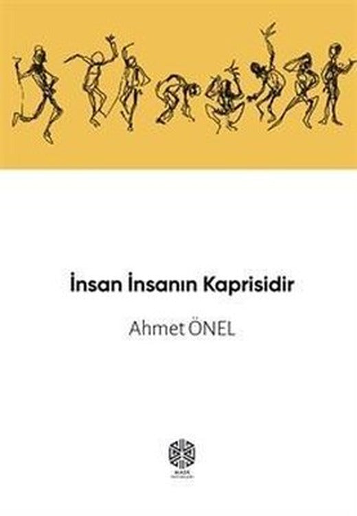 İnsan İnsanın Kaprisidir | Mask Yayınları (İnce Kapak)