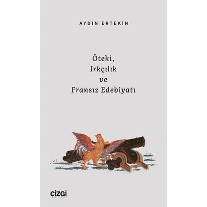 Öteki Irkçılık ve Fransız Edebiyatı | Çizgi Kitapevi